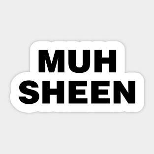 Muh Sheen Sticker